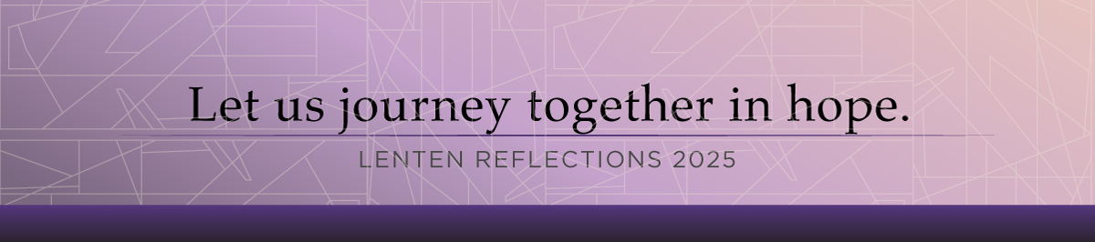 Lenten Reflections 2025