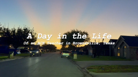 Image of a sunrise in Brownsville with title on screen that reads "A Day in the Life of an ACE Teacher in Brownsville, Texas."